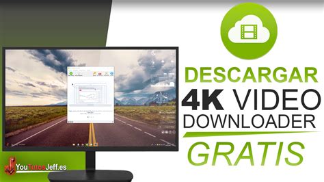 Como Descargar 4k Video Downloader Ultima Versión Gratis Español