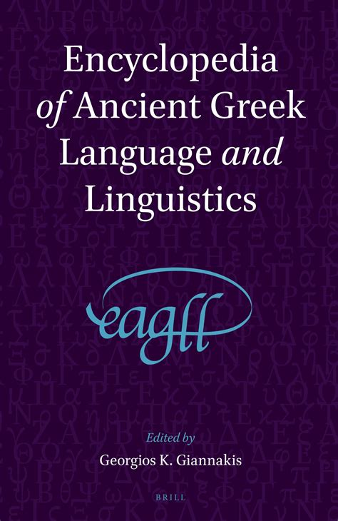 Encyclopedia Of Ancient Greek Language And Linguistics 3 Vols Brill