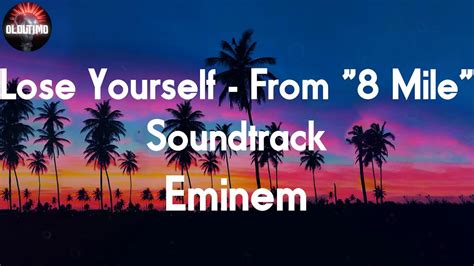 Eminem Lose Yourself From 8 Mile Soundtrack 📝lyrics Youtube