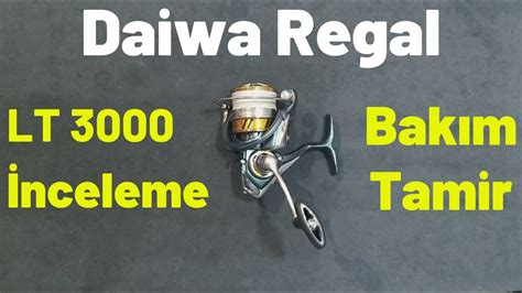 Daiwa Regal LT 3000 spin olta makinesi bakım tamir inceleme reel