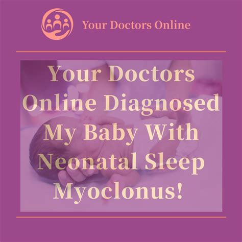 Your Doctors Online Diagnosed My Baby With Neonatal Sleep Myoclonus