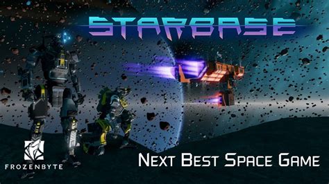 Starbase The Next Best Space Game Youtube