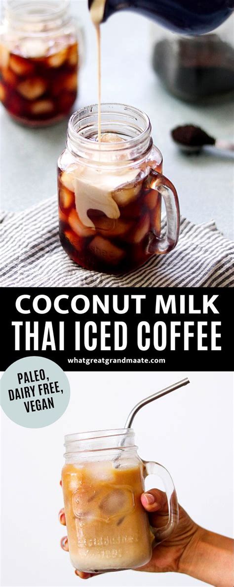 Almond milk cold brew coffee latte in glass jars. Coconut Milk Thai Iced Coffee (Paleo, Vegan) | Recipe ...
