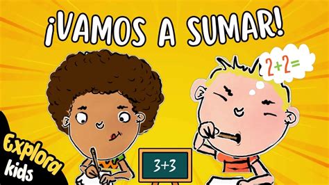 Aprendiendo A Sumar ️ 🎵 Canción Infantil Explora Kids Youtube