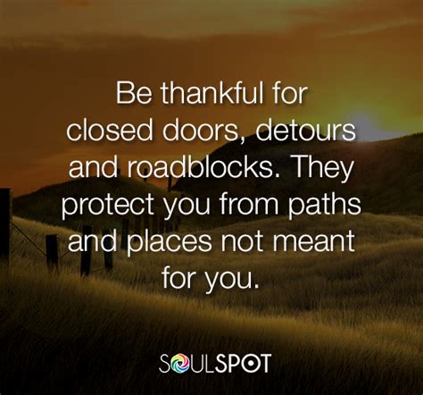 Be Thankful For Closed Doors Detours And Roadblocks They Protect You