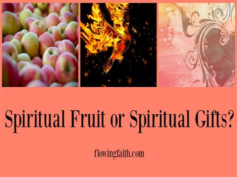 Check spelling or type a new query. Spiritual Fruit or Spiritual Gifts? - Flowing Faith
