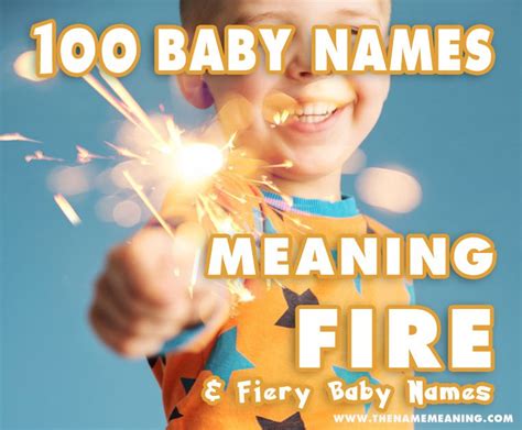 Names Meaning Fire More Than 100 Fiery Baby Names