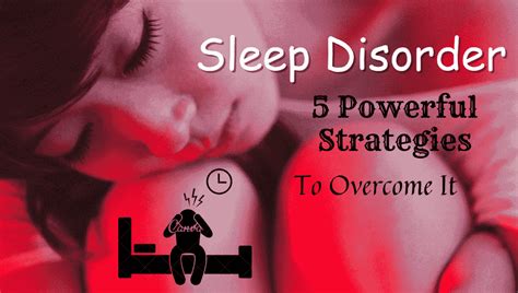 Sleep Disorder 5 Powerful Strategies To Overcome It