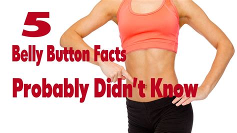 5 Belly Button Facts You Probably Didnt Know Youtube