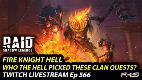 Fire Knight Clan Quests Raid Shadow Legends Twitch Livestream Ep566