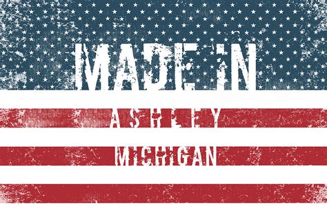 Made In Ashley Michigan Ashley Michigan Digital Art By Tintodesigns