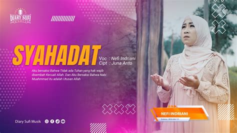 Lagu Religi Islami Syahadat Menyentuh Hati Indonesia Nefi Indriani