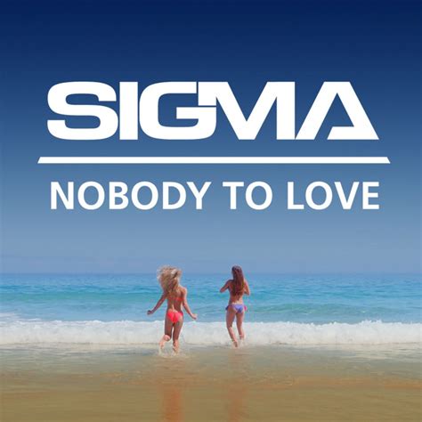 Sigma Video Nobody To Love