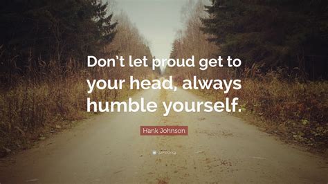 Always Humble Yourself Quotes