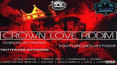 Crown Love Riddim Mix Deejay Tiger Youtube