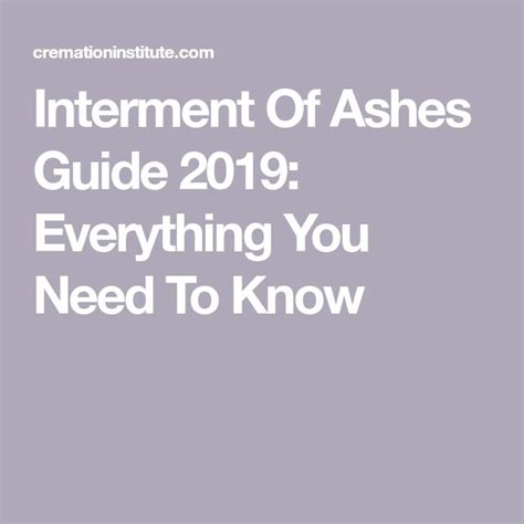 Interment Of Ashes Guide 2019 Everything You Need To Know Ash Need