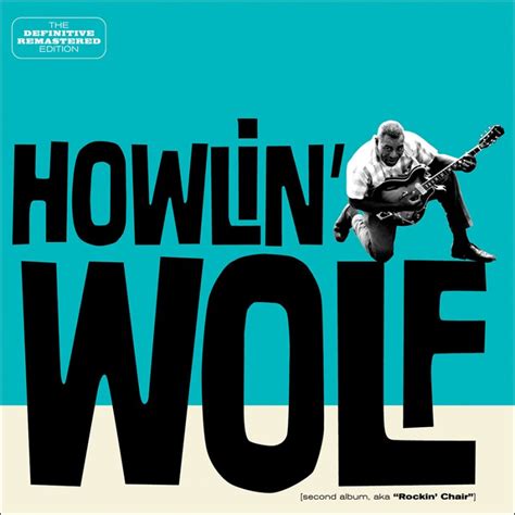 Howlin Wolf Second Album Aka Rockin Chair Jazz Messengers