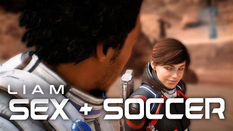 Mass Effect Andromeda Liam Romance Sex And Soccer Youtube