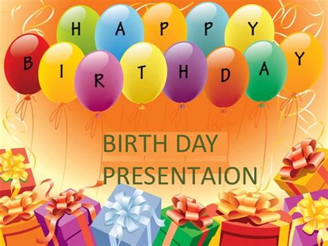 Wishing you a wonderful day today, and looking forward to seeing you in insert month. Birthday presentation