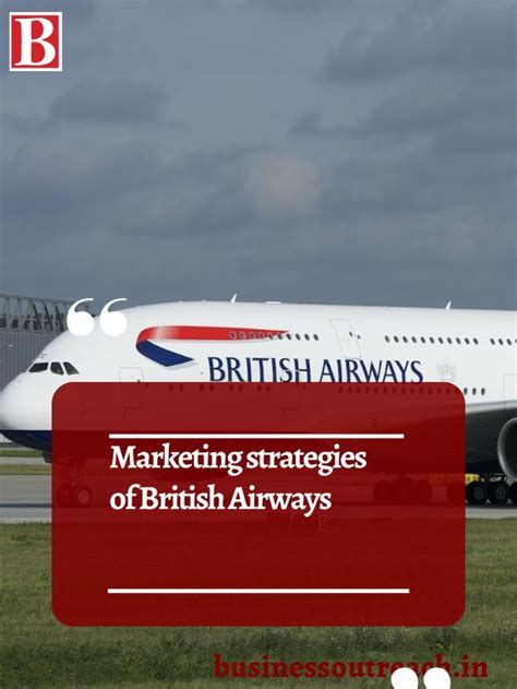 Marketing Strategies Of British Airways Business Outreach