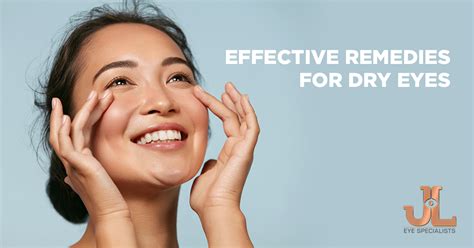 Effective Remedies For Dry Eyes Dr Jimmy Lim