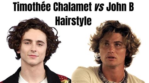 Timothee Chalamet Hairstyle Vs John B Hairstyle Thesalonguy Youtube