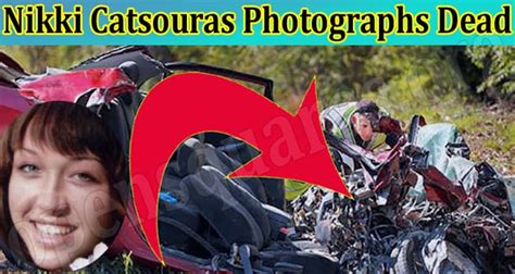 Discover Nikki Catsouras Photographs Dead Her Death Photography Car