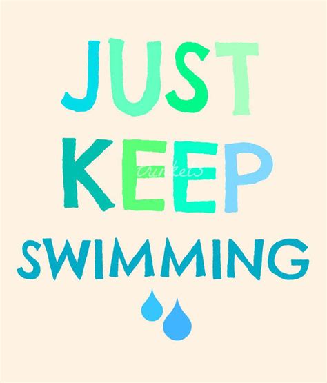 Just Keep Swimming Pictures Photos And Images For Facebook Tumblr