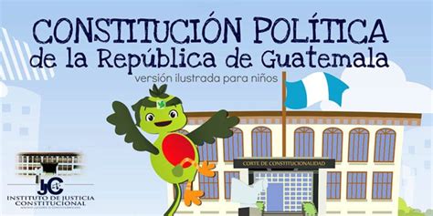 Constitución Política De La República De Guatemala Ilustrada Para Niños