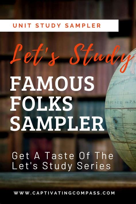 Lets Study Famous Folks Unit Study Sampler Captivating Compass