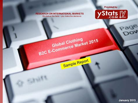 Sample Report Global Clothing B2c E Commerce Market 2015