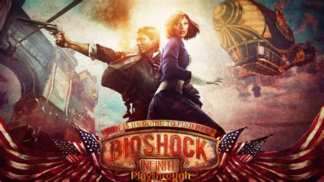 Bioshock Infinite Playthrough Youtube