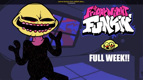 Lemon Demon Full Week Monster Friday Night Funkin Mods