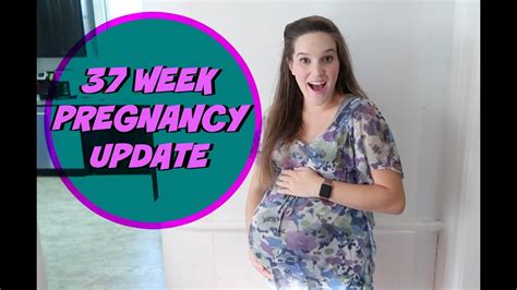 37 Week Pregnancy Update Youtube