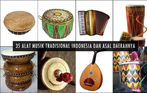 35 Alat Musik Tradisional Indonesia Nama Gambar Dan Asal Daerahnya