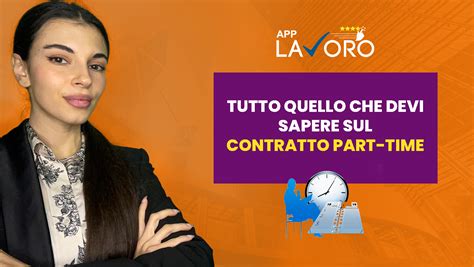 Contratto Di Lavoro A Tempo Parziale O Part Time Cos E Come Funziona Blog E News Applavoro It