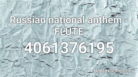 Russian National Anthem FLUTE Roblox ID Roblox Music Codes