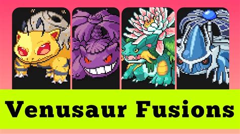 Venusaur Fusions Make New Pokemon With Pokemon Infinite Fusion