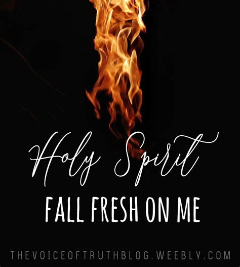 Holy Spirit Fall Fresh On Me In 2020 Prayer Quotes Spiritual