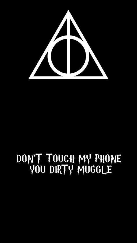 Dont Touch My Phone Muggle Wallpaper Dont Touch My Phone Muggle Wallpapers Carisca Wallpaper