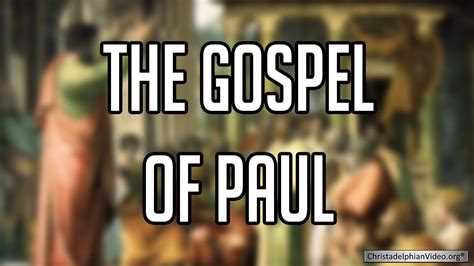 The Gospel Of Paul Youtube