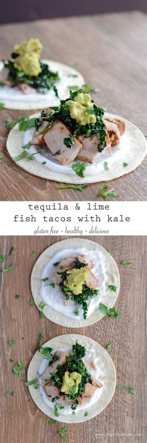 Tequila Lime Fish Tacos With Kale Gluten Free A
