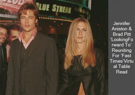 jennifer aniston and brad pitt reuniting for ‘fast times virtual table read for which they are