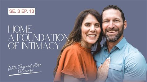 becoming home podcast s3 e13 home a foundation of intimacy with alisa and tony dilorenzo