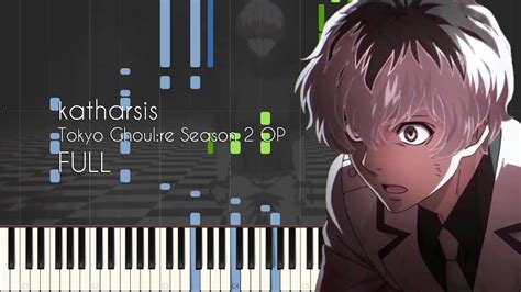 Full Katharsis Tokyo Ghoulre Season 2 Op Piano Arrangement