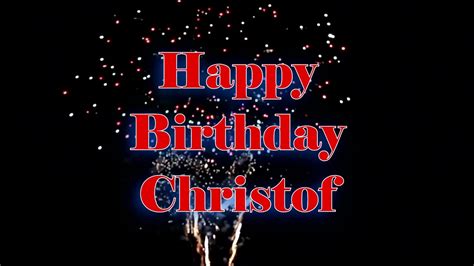 Happy Birthday Christof Geburtstagslied für Christof YouTube