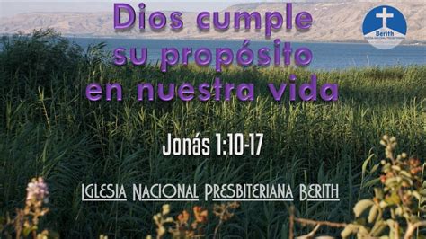 Dios Cumple Su Propósito En Nuestra Vida Jonás 110 17 Youtube