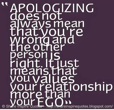 Apologizing Does Not Always Mean That Youre Wrong And The Other Person