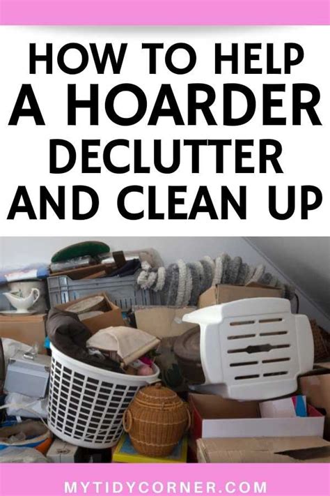 How To Help A Hoarder Declutter And Clean Up Their Home 7 Vital Tips