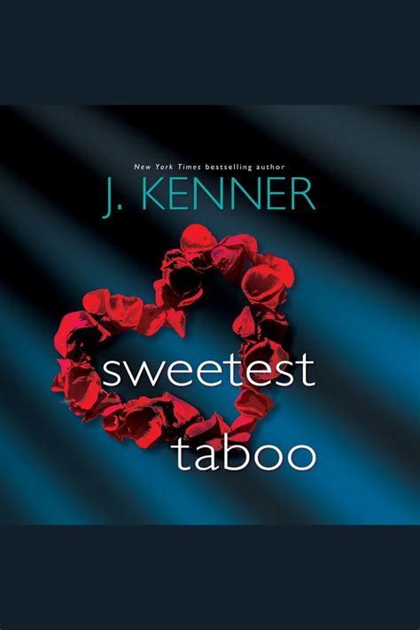 Listen To Sweetest Taboo Audiobook By J Kenner And Lucy Rivers Free